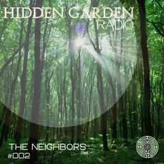 Hidden Garden Radio #2 By The Neighbors