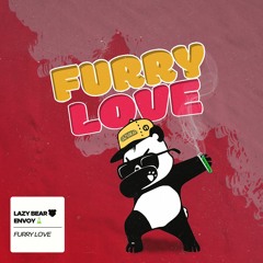 Lazy Bear, Envoy Music - Furry Love