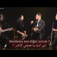 اين انت يا نصفي الآخر 🍂! مترجمة للعربية Tuna Kiremitçi & Tuvana Türkay - Diğer Yarım