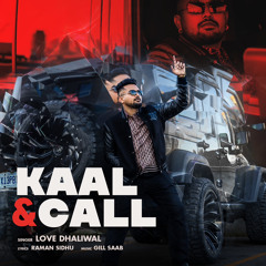Kaal and call  Insta - Love_dhaliwal.13