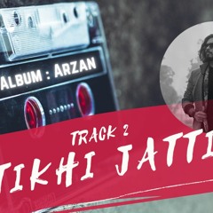 Track 2 - Tikhi Jatti