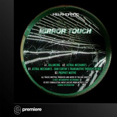 Premiere: Mirror Touch - Astral Mechanics - Metamorphic Recordings