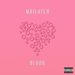 Moilatch - Blood