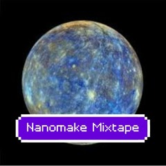 Nanomake Mixtape