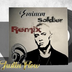 Eminem - Soldier (JustIn Flow Remix)