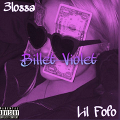 3lossa ft lil fofo. billet violet