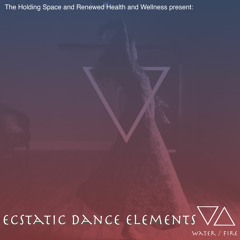 Ecstatic Dance Elements - Water And Fire | Ambient | Downtempo | House | Deep House | Techno