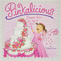 [FREE] KINDLE 💕 Pinkalicious: Flower Girl by  Victoria Kann &  Victoria Kann [EBOOK