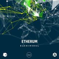 Elchinsoul - Etherum [CUE Music]