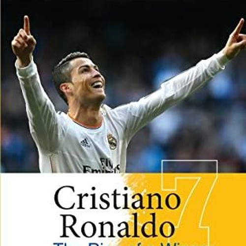 Stream Download Pdf Cristiano Ronaldo: The Rise Of A Winner.