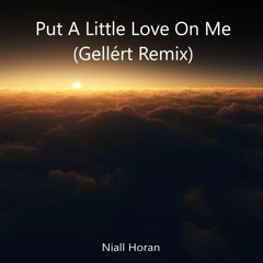 Niall Horan - Put A Little Love On Me (Gellért Remix)