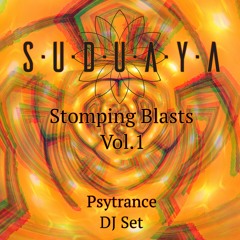 Suduaya ▪️ Stomping Blasts Vol.1  ▪️ Psytrance DJ Set ▪️