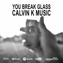 You Break Glass