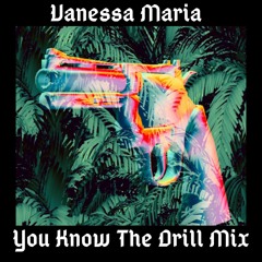 Vanessa Maria- You Know The Drill Mix (BBC 1xtra)