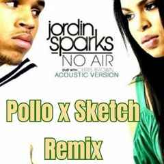 No Air ( Pollo X Sketch Remix)