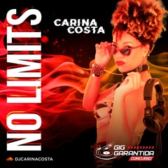 Dj Carina Costa - No Limits - Set Mix