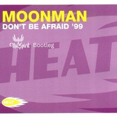 Don't Be Afraid (Nu Spirit Bootleg)