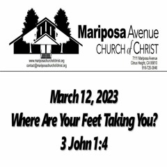 2023-03-12 - Where Are Your Feet Taking You？ (3 John 1:4) - Nathan Franson