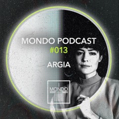 MONDO PODCAST #013 - Argia