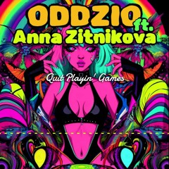 "Quit Playin Games" ft. Anna Zitnikova