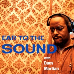 Ear To The Sound ft Daev Martian