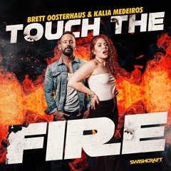 Brett Oosterhous - Touch The Fire (Bruno Knauer Radio Mix)
