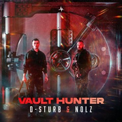 D-Sturb & Nolz - Vault Hunter