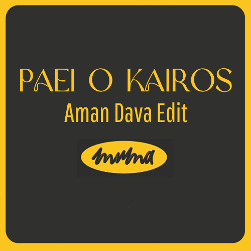 Free Download: Paei O Kairos - Aman Dava Edit [MuMa]