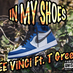 In My Shoes Ft. T Greedy