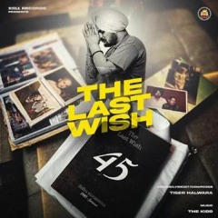 The Last Wish Tiger Halwara