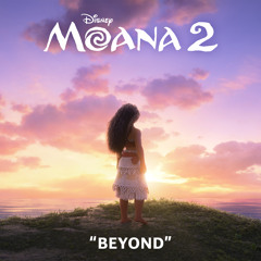 Beyond (End Credit Version) (From "Moana 2") [feat. Te Vaka]