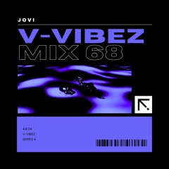 V-VIBEZ // MIX 68