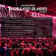 Massivedrum Unreleased Remixes Volume 6 PREVIEW