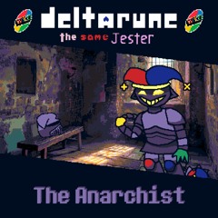 [JUNKJAM] The Anarchist [Deltarune: The Same Jester]