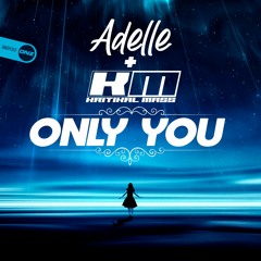 Adelle & Kritikal Mass - Only You