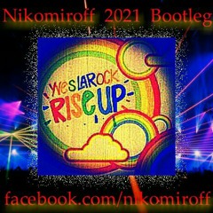 Yves Larock - Rise Up (Nikomiroff 2021 Bootleg)