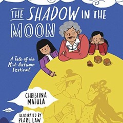 View [PDF EBOOK EPUB KINDLE] The Shadow in the Moon by  Christina Matula &  Pearl Law