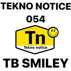 TEKNO NOTICE 054- TB SMILEY