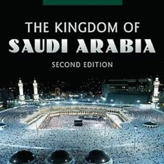 [View] KINDLE 📚 The Kingdom of Saudi Arabia by  David E. Long &  Sebastian Maisel [E