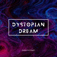 DarKYYComet - Dystopian Dream