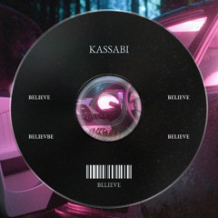 KASSABI - Believe (Original Mix)