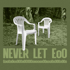 streetkevn - never let EoO go