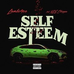 Lambo4oe, NLE Choppa — Self Esteem