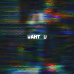 Want U - Bloom