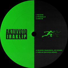 Iraklip - Reverie (Snakebite_616 Remix) [AKTIVV010]