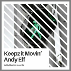 Andy Eff - Keepz It Movin'