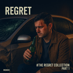 #The Regret Collection - Pt. 1