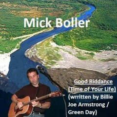 Good Riddance (Time of Your Life) (wrritten by Billie Joe Armstrong / Green Day)