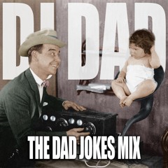 DJ DAD - The Dad Jokes Mix