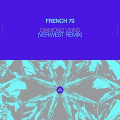 French 79 – Diamond Veins (VER:WEST Remix)